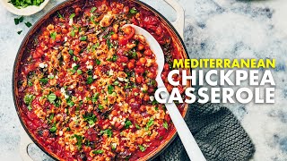 The BEST Mediterranean Chickpea Casserole [upl. by Gould]