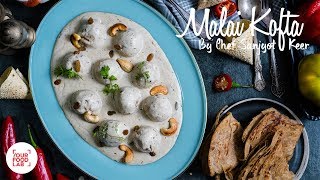 Malai Kofta with White Gravy  मलाई कोफ्ता  Chef Sanjyot Keer [upl. by Klute]