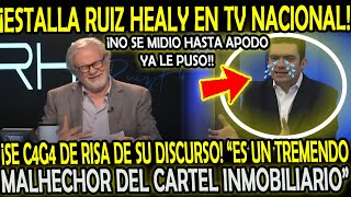 EN CADENA NACIONAL ESTALL4 RUIZ HEALY SE C4G4 DE RISA HASTA APODO LE PUSO AL BANDIDO DE JORGE ROMERO [upl. by Mathilde]