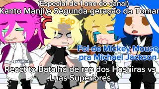 Kanto Manji e 2° geração da Toman react to Batalha de rap dos Hashiras vs Luas Superiores [upl. by Asaph]