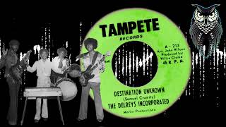 ✊ The Delreys Incorporated Destination Unknown US Tampete 1972 [upl. by Nnaeel172]