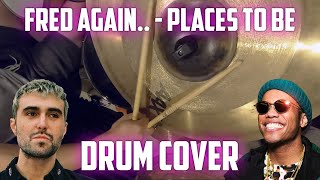 places to be  Fred again amp Anderson Paak DRUM COVER  64BE [upl. by Heywood]