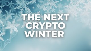 The Next Crypto Winter [upl. by Harvey]