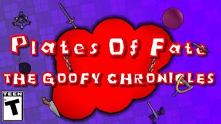 Plates of Fate THE GOOFY CHRONICLES EARLY ACCESS [upl. by Katzman]