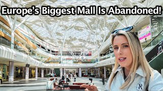 Europes BIGGEST Shopping Mall has Failed [upl. by Eseekram169]