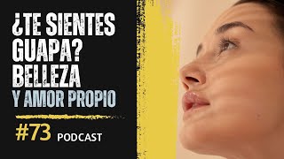 Belleza y amor propio Más allá de la cosmética EP 73 PODCAST [upl. by Valentina]