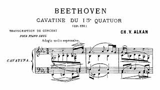 Ludwig van Beethoven  String Quartet No 13 V Cavatina Arr CharlesValentin Alkan [upl. by Tsai]