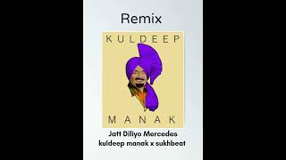 Jatt Diliyo Mercedes Remix dhol beat kuldeep manak x sukhbeat [upl. by Ziom]