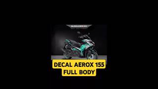 DECAL AEROX 155 FULL BODY remix edm sticker aerox aerox155 fypシ゚ trendingshorts [upl. by Sibeal]