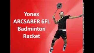 Yonex ARCSABER 6FL [upl. by Arbed795]