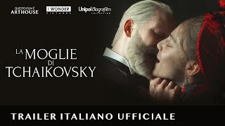 LA MOGLIE DI TCHAIKOVSKY  Trailer Ufficiale HD [upl. by Ilahtan]