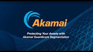 Protecting Your Assets with Akamai Guardicore Segmentation [upl. by Hakvir]