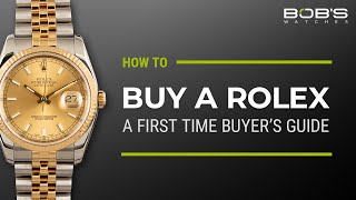 How To Buy a Rolex A First Time Buyers Guide  What You Need To Know  Bobs Watches [upl. by Eanrahc]