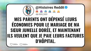 Mes Parents Ont Dépensé Leurs Économies Pour Le Mariage De Ma Sœur Jumelle Dorée Et Maintenant [upl. by Enileve173]