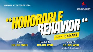 Sunday Service 27 Oktober 2024  Honorable Behavior  Ps Gan Sihite [upl. by Ymeon]