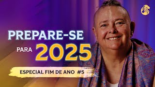 Preparese para 2025  5EP  Previsões Recomendações e Cuidados Semanais 1112 20h30 [upl. by Tan]