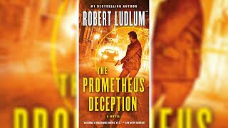 The Prometheus Deception by Robert Ludlum  Audiobooks Full Length [upl. by Oicnedurp]