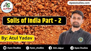 Soils of India Part  2  PrePG  Apex Studies [upl. by Venuti]