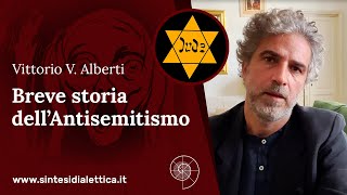 Breve storia dell’Antisemitismo Vittorio V Alberti [upl. by Petronella561]