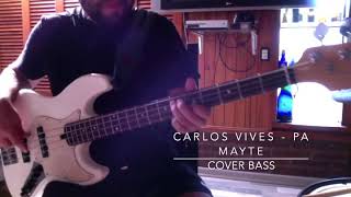 Carlos vives  Pa Mayte cover bass [upl. by Egrog]