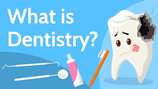 What is Dentistry [upl. by Daniella]