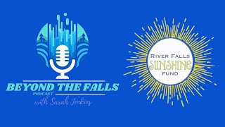 The River Falls Sunshine Fund  Beyond The Falls Podcast Episode 21 [upl. by Amaras229]