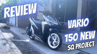 REVIEW MODIFIKASI VARIO 150 NEW SQ PROJECT [upl. by Eissoj718]