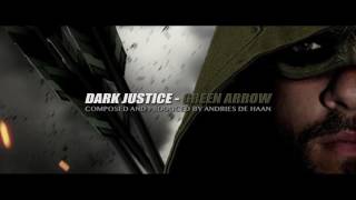 Music  Dark Justice  Green Arrow [upl. by Griselda733]