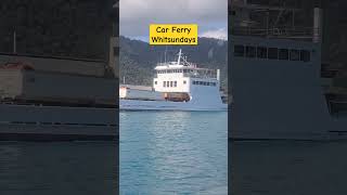 Whitsundays Gateway Car Ferry at Shute Harbour SHORTS [upl. by Doreen646]