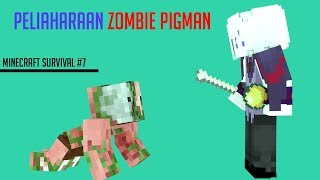 MEMELIHARA ZOMBIE PIGMAN DI MINECRAFT Minecraft Survival 7 [upl. by Lurleen]