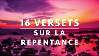 16 VERSETS SUR LA REPENTANCE l Canal dEncouragement by Prisca [upl. by Werd810]