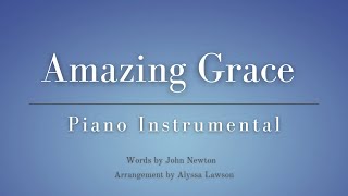 Amazing Grace  Piano Instrumental  With Lyrics [upl. by Carolynne]