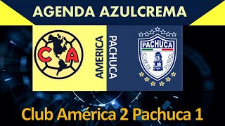 América 2 Vs Pachuca 1  AP 2024 🔴 ENVIVO [upl. by Nabru383]