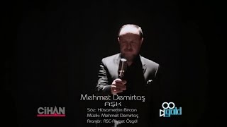 MEHMET DEMİRTAŞ  AŞK KLİP [upl. by Mehalick]