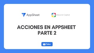 Acciones en AppSheet Parte 2 [upl. by Stempson]