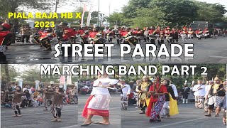 FULL  STREET PARADE KEJUARAAN MARCHING BAND PIALA RAJA HB X TAHUN 2023 PART 2 [upl. by Mireielle]