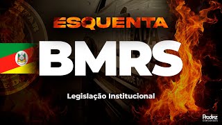 Esquenta BMRS  Legislação Institucional [upl. by Richel151]