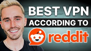 Best VPN According To Reddit  2024 Picks Revealed [upl. by Ecerahc817]