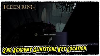 2nd Academy Glintstone Key Location in Elden Ring How to Get 2nd Academy Glintstone Key [upl. by Eiramalegna]