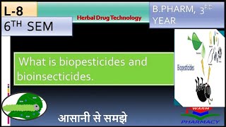 L8 What is biopesticides and Bioinsecticides [upl. by Rafa315]