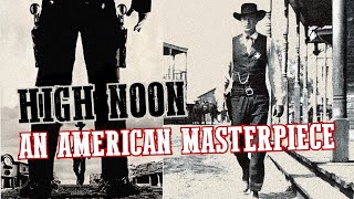 High Noon  An American Cinematic Masterpiece [upl. by Ark772]