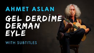 DerdimeBirDerman Ahmet Aslan  Gel Benim Derdime Bir Derman Eyle  2021 Concert Recording [upl. by Hcir]