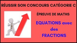 Maths concours catégorie C  équation avec des fractions 1 [upl. by Assirim]