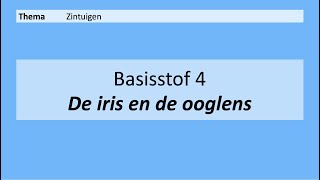 VMBO 4  Zintuigen  Basisstof 4 De iris en de ooglens  8e editie  aangepast [upl. by Lobell170]