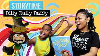 STORY TIME DILLY DALLY DAISY  READALOUD [upl. by Uile]