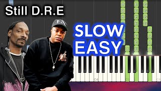 Still DRE  Dr Dre ft Snoop Dogg SLOW EASY Piano Tutorial [upl. by Htebaile]