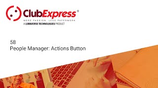 ClubExpress  58 People Manager Using the Actions Button [upl. by Gresham]