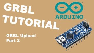 GRBL TUTORIAL Part 2 ►Der Upload [upl. by Patricio]