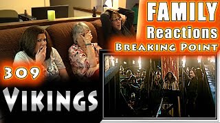 VIKINGS  309  Breaking Point  FAMILY Reactions  Fair Use [upl. by Errot]