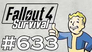 Lets Play Fallout 4  SURVIVAL  NO FAST TRAVEL  Part 633  Parker Quinn [upl. by Clapper668]